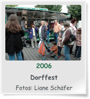 2006  Dorffest  Fotos: Liane Schäfer